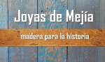 Joyas de Mejía, madera para la historia, Proyecto Mexia, Rodrigo Llosa