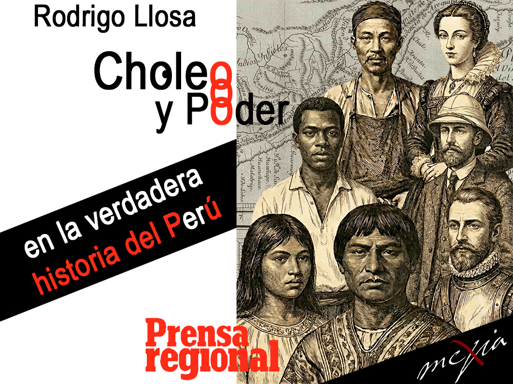 Choleo y Poder en la verdadera historia del Perú